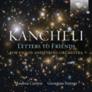 Kancheli: Letters to Friends for Violin and String Orchestra - CD
