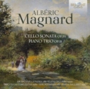 Albéric Magnard: Cello Sonata, Op. 20/Piano Trio, Op. 18 - CD