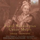 Greco/Francone: Early Neapolitan Cello Music - CD