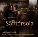 Guido Santórsola: Music for Violin/viola & Piano - CD