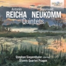 Antonín Reicha/Sigismund Neukomm: Quintets - CD