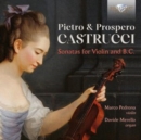 Pietro & Prospero Castrucci: Sonatas for Violin and B.C. - CD