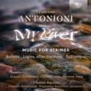 Francesco Antonioni: My River, Music for Strings: Ballata/Lights, After the Thaw/Sull'ombra - CD