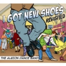 I Got New Shoes - Revisited - CD