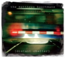 Distant Chatter - CD
