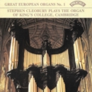 Stephen Cleobury Plays the Organ of King's College, Cambridge - CD