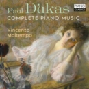 Paul Dukas: Complete Piano Music - CD