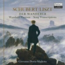 Schubert/Liszt: Der Wanderer: Wanderer Fantasie/Song Transcriptions - CD