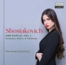 Fernanda Damiano: Shostakovich and Pupils - CD