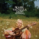 Kassi valazza knows nothing - CD