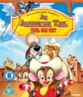 An  American Tail: Fievel Goes West - Blu-ray