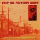 Keep The Pressure Down: essential roots reggae rarities - CD
