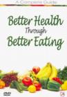 Better Health Through Better Eating - DVD