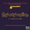 Way We Live, The/a Candle for Judith 2003 - CD