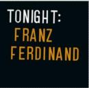 Tonight: Franz Ferdinand - CD