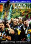 Heinz Big Soup World Club Challenge: 2012 - Leeds 26 - Manly 12 - DVD
