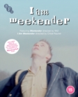 (I Am) Weekender - Blu-ray