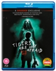 Tigers Are Not Afraid - Blu-ray