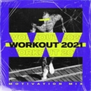 Workout 2021: Motivation Mix - CD