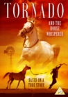 Tornado and the Horse Whisperer - DVD