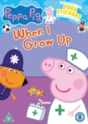 Peppa Pig: When I Grow Up - DVD