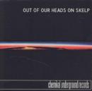Out of Our Heads On Skelp - CD