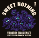 Sweet Nothing (Feat. Ebony Rose) - Vinyl