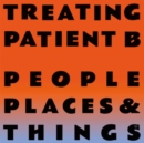 Treating Patient B - Vinyl