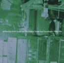 All Bad Boy & All Good Girl: Manchester Street Soul Soundtapes, 1988-1996 - CD