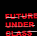 Future Under Class - Vinyl
