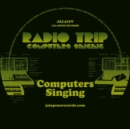 Computers Singing - Vinyl