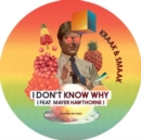 I Don't Know Why (Feat. Mayer Hawthorne) - Vinyl