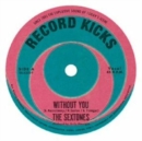 Without You/Love Can't Be Borrowed - Vinyl