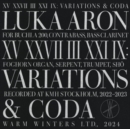 Luka Aron: XV XXVII III XXI IX - Variations & Coda - Vinyl
