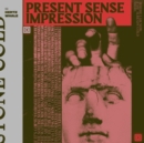 Present Sense Impression - Vinyl