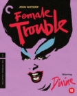 Female Trouble - The Criterion Collection - Blu-ray