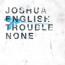 Trouble None - CD