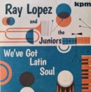 We've Got Latin Soul - Vinyl