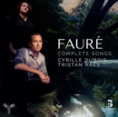 Fauré: Complete Songs - CD