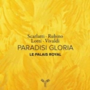 Le Palais Royal: Paradisi Gloria - CD