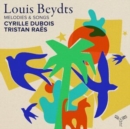Louis Beydts: Mélodies & Songs - CD