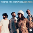 Trio SR9 & Kyrie Kristmanson: Venus Rising - CD