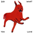 Do What You Love: The Trunk Records 25th Anniversary Collection - CD