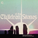Children of the Stones - Vinyl