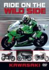 Ride On the Wild Side: Kawasaki - DVD