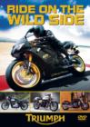 Ride On the Wild Side: Triumph - DVD