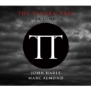 The Tyburn Tree: Dark London - CD