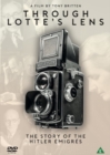 Through Lotte's Lens - The Story of the Hitler Émigrés - DVD