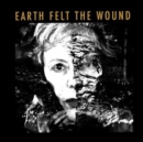 Earth Felt the Wound - CD