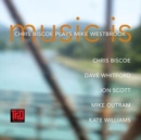 Music Is: Chris Biscoe Plays Mike Westbrook - CD